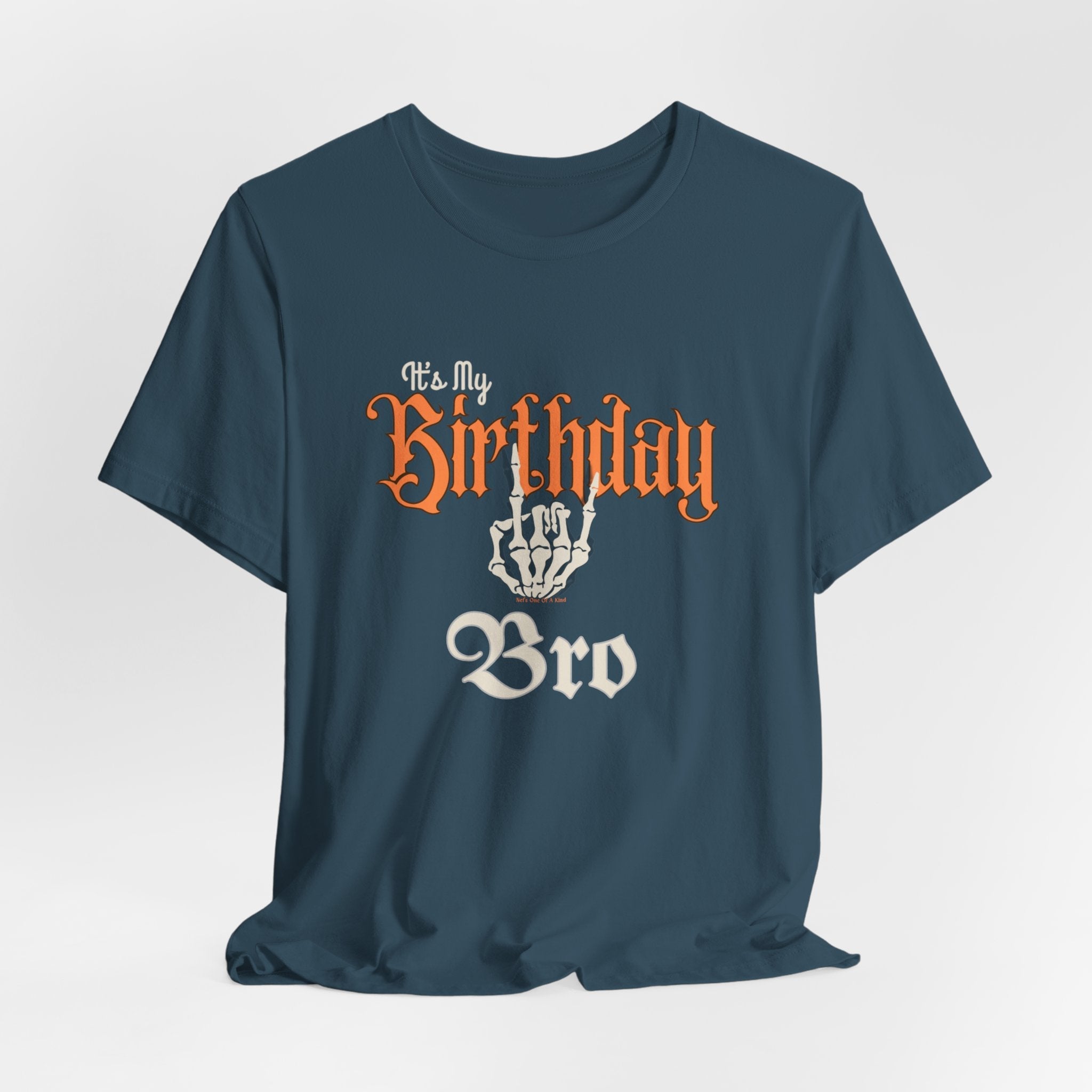 It's My Birthday Skelaton Bro