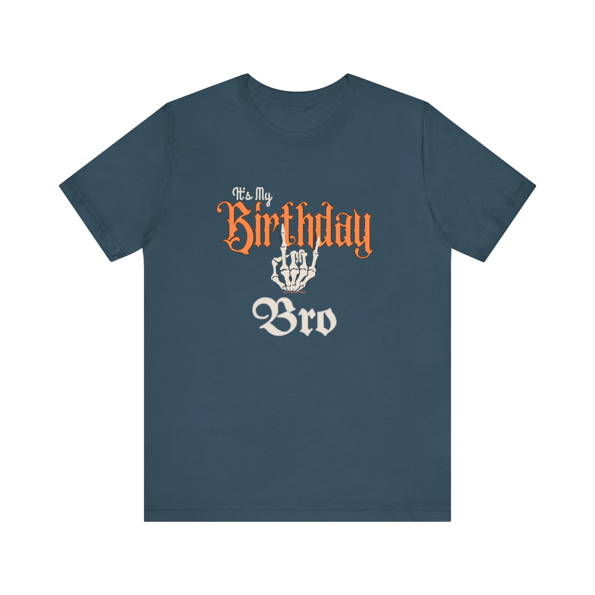 It's My Birthday Skelaton Bro
