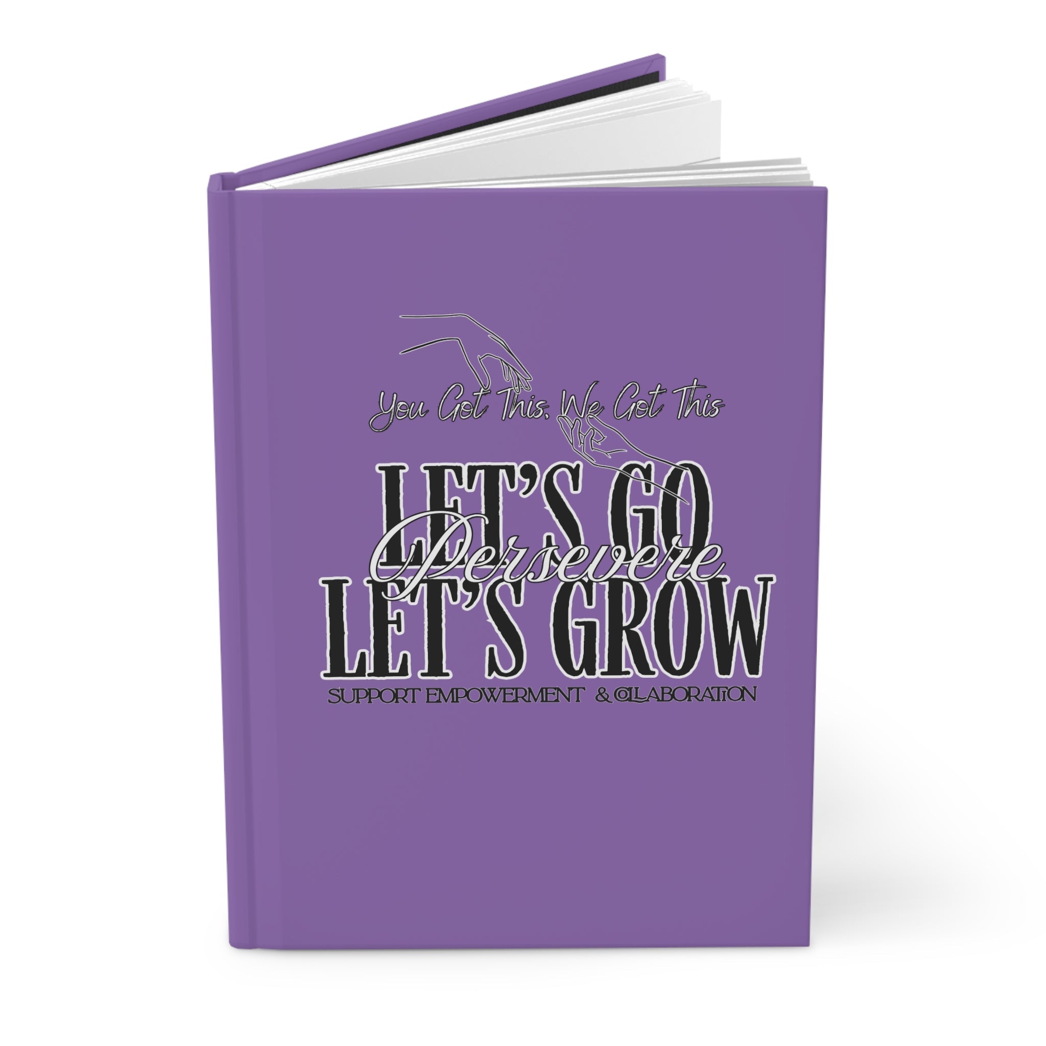 Let’s Go, Let’s Grow Hardcover Journal — Inspirational Empowerment Notebook