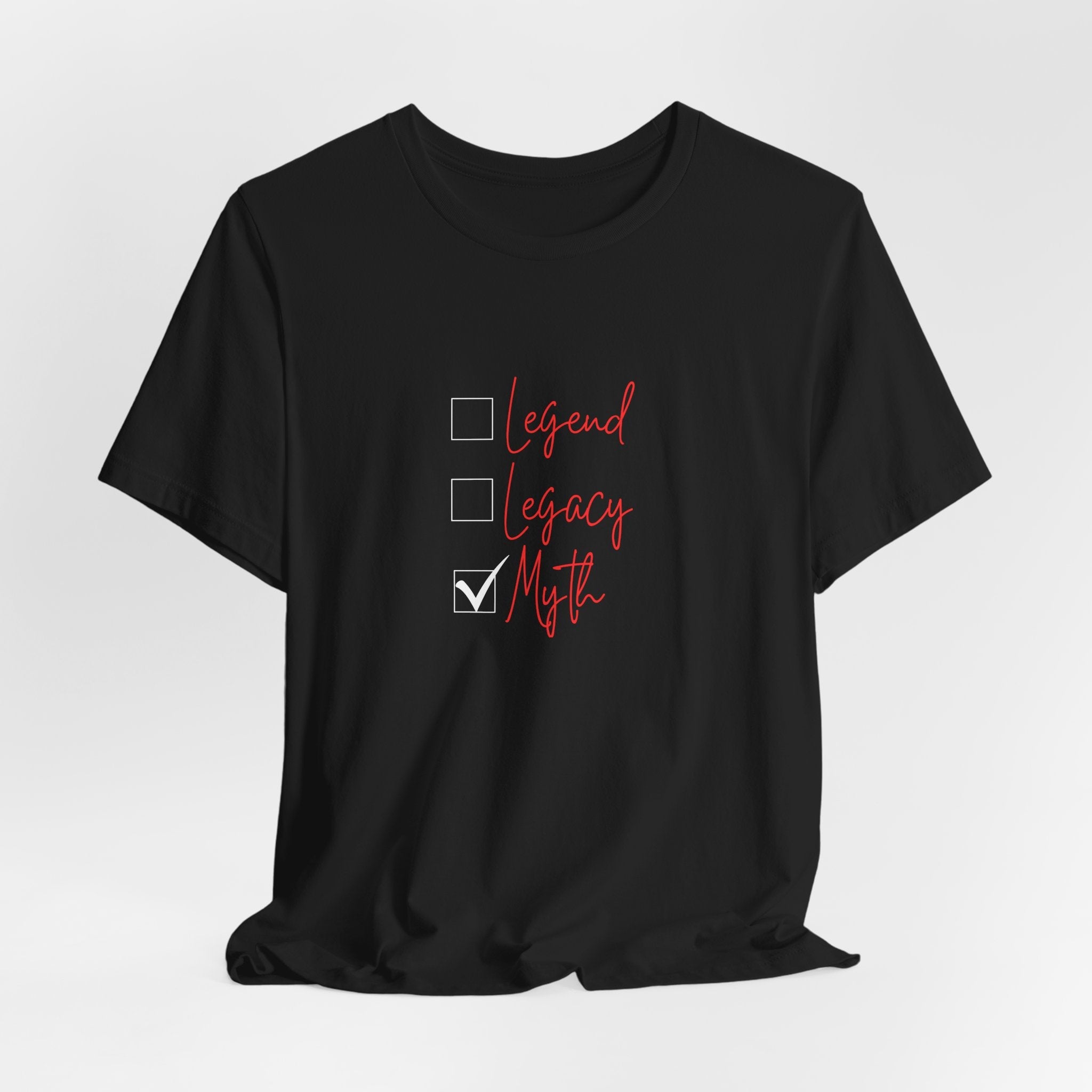 Myth T-Shirt (Look out for Legacy and Legend) 3 Generational Tshirts