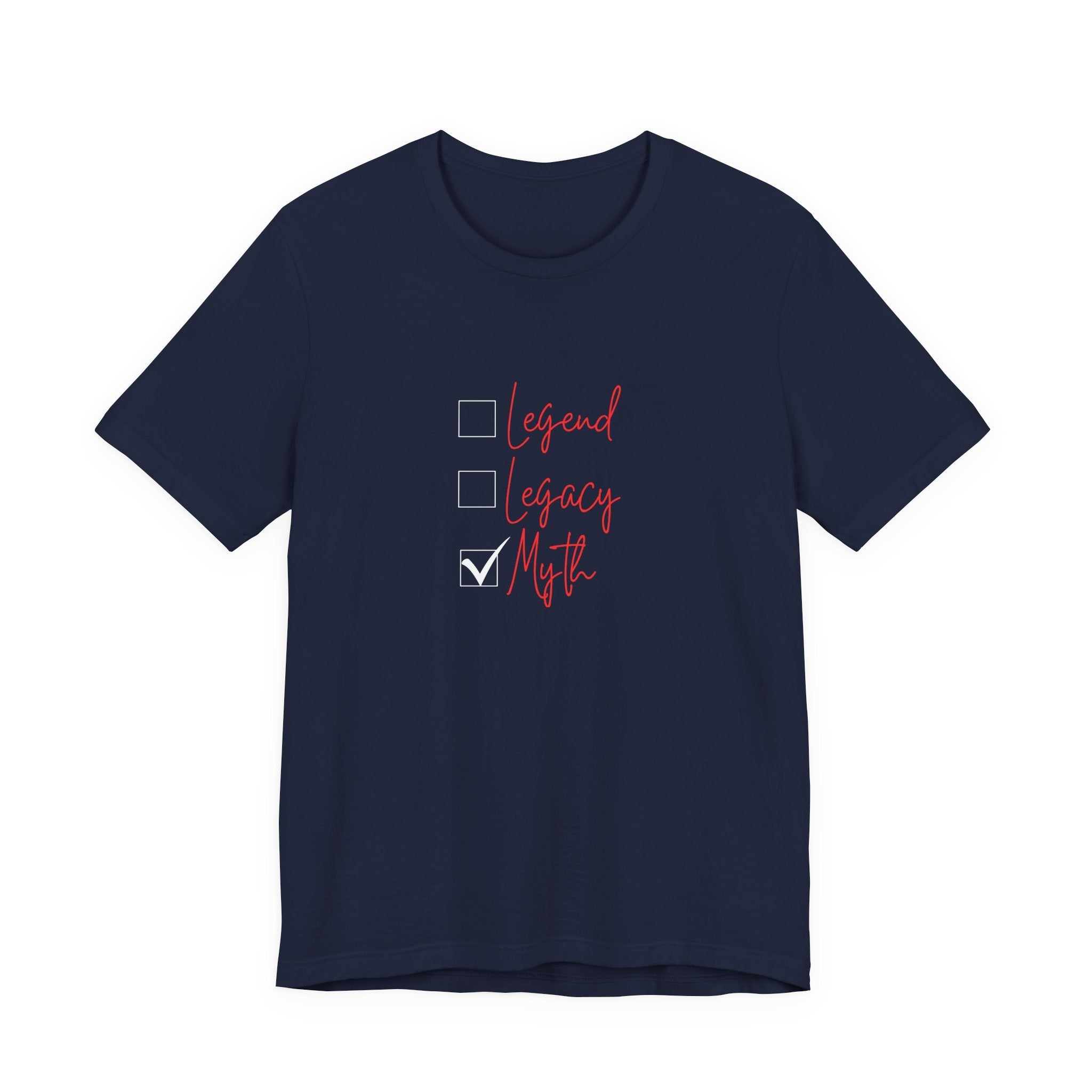 Myth T-Shirt (Look out for Legacy and Legend) 3 Generational Tshirts