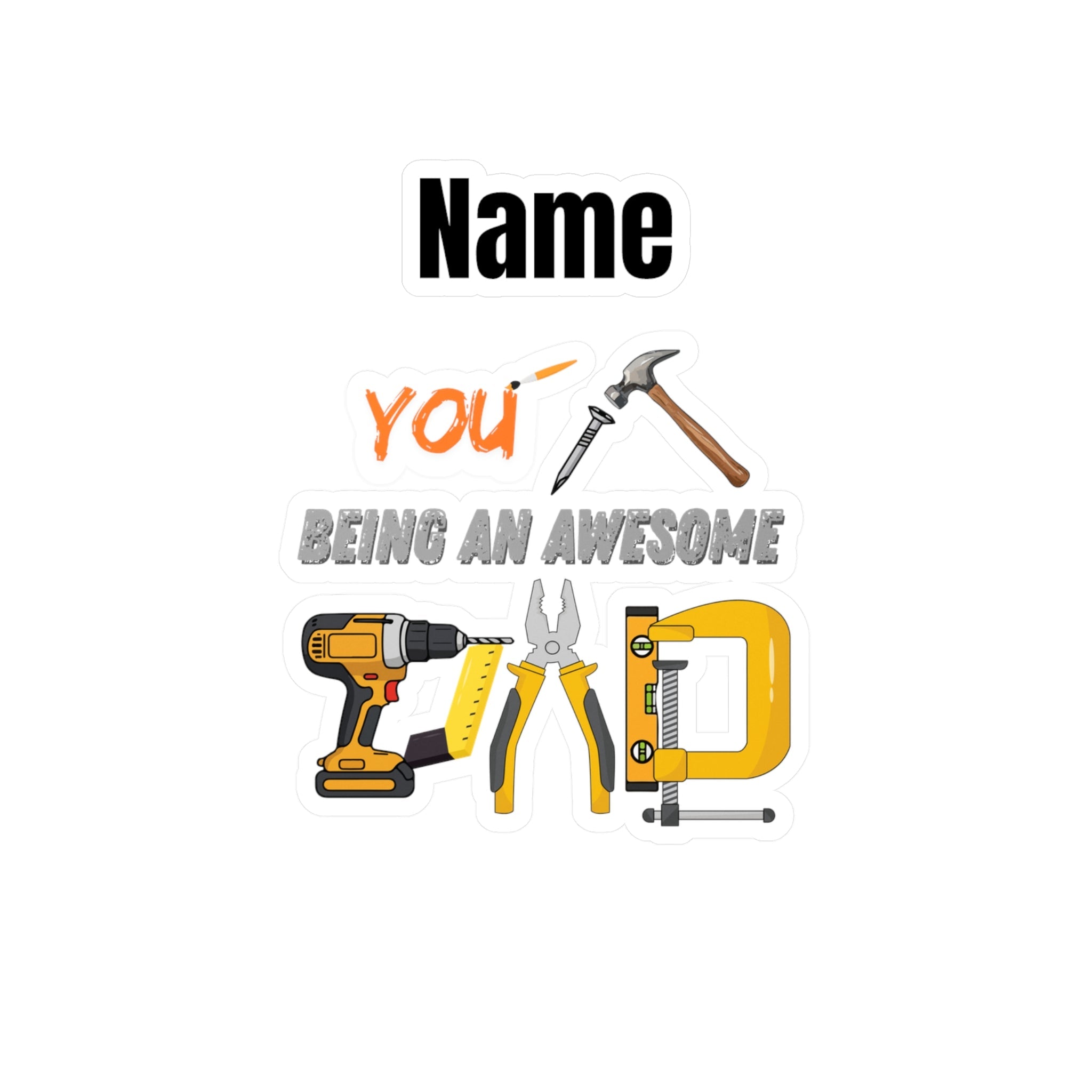 Personalized 'Name, You Nail Being An Awesome Dad' Toolset Vinyl Sticker
