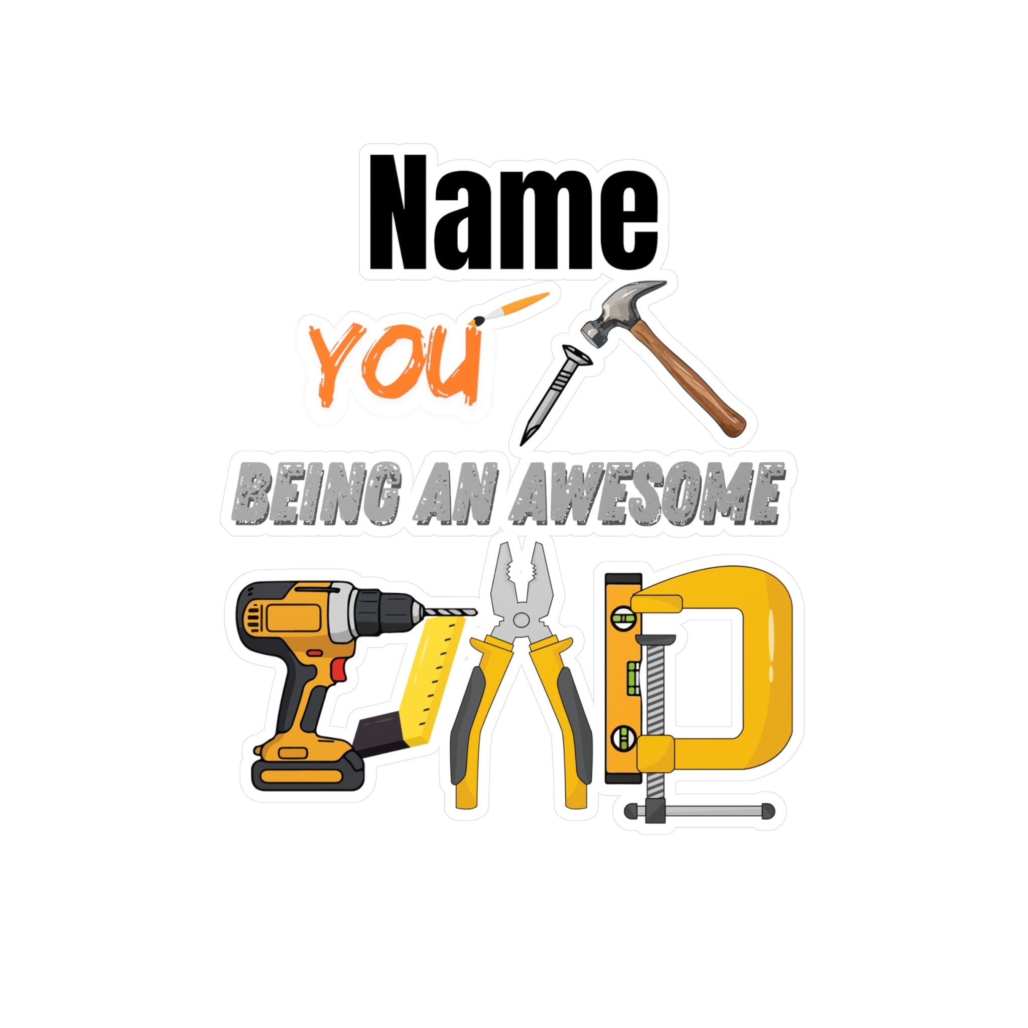 Personalized 'Name, You Nail Being An Awesome Dad' Toolset Vinyl Sticker