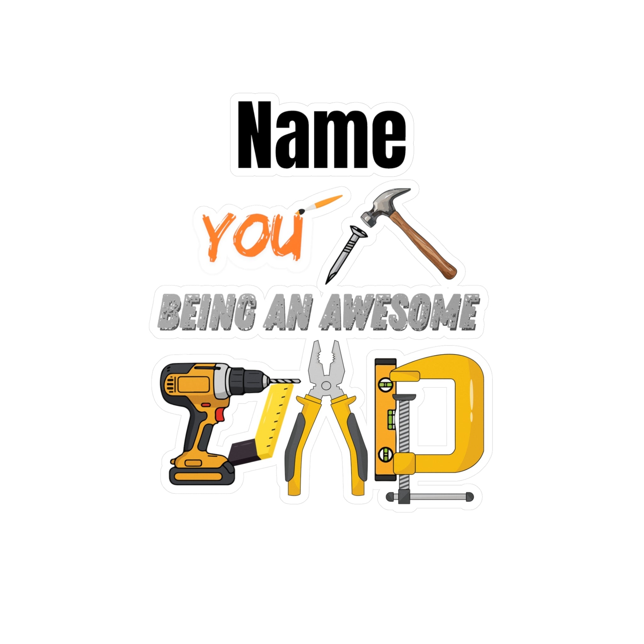 Personalized 'Name, You Nail Being An Awesome Dad' Toolset Vinyl Sticker