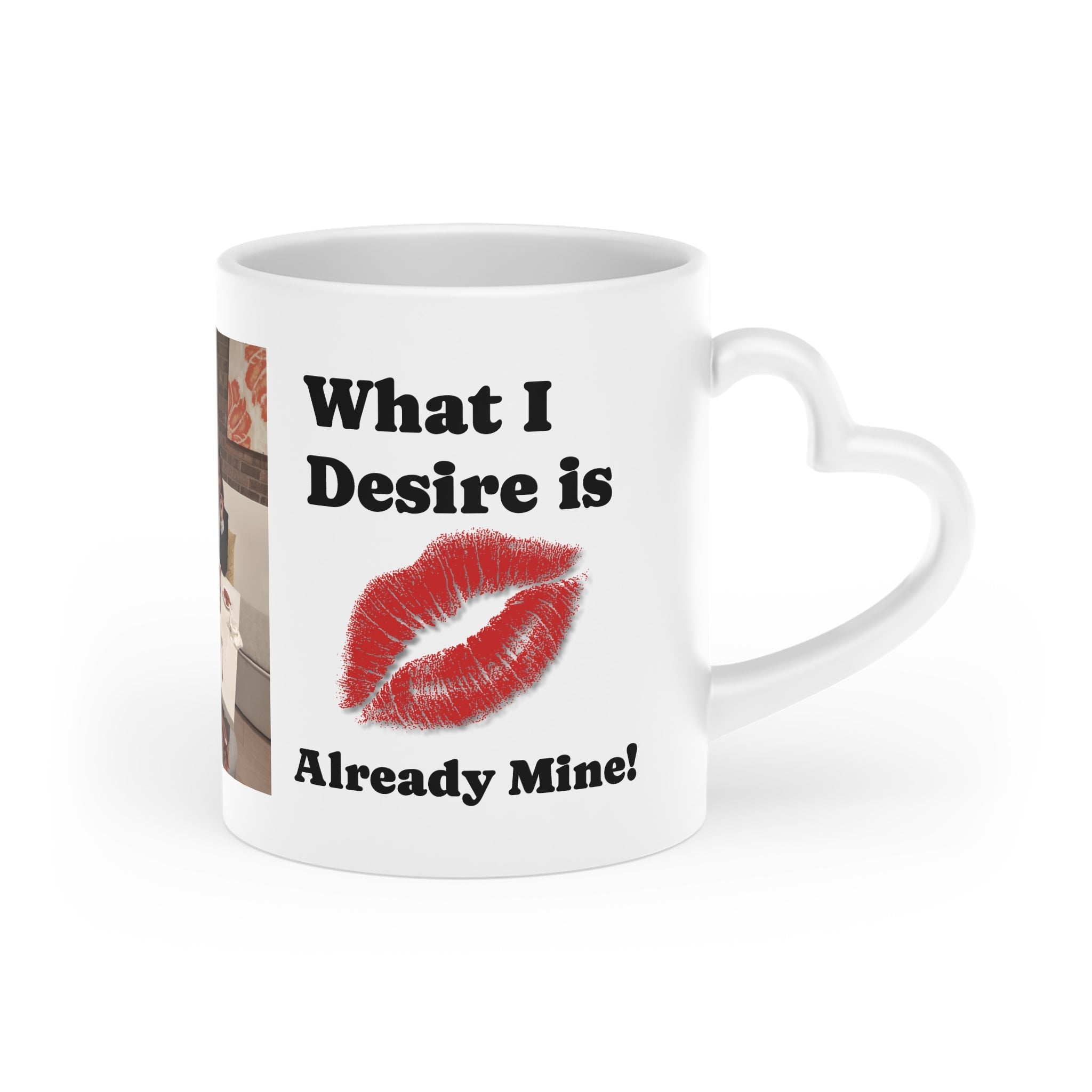 Personalized Photo Heart Mug — 'Who Needs Valentine? Breathless, Gorgeous, Exhilarating' Gift