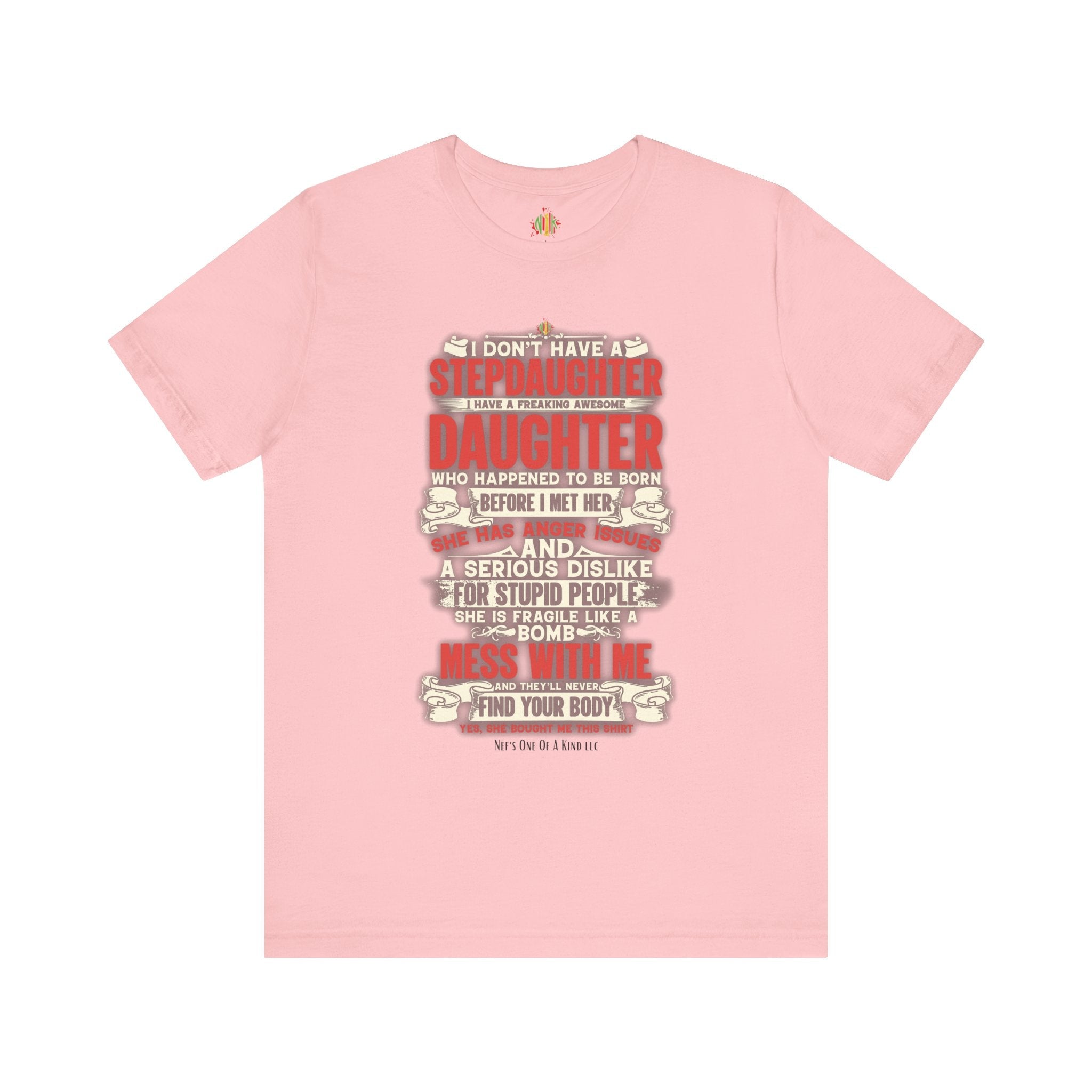 The love of a stepdaughter from a Stepfather Short Sleeve TeeT-ShirtStepfather Short Sleeve Tee