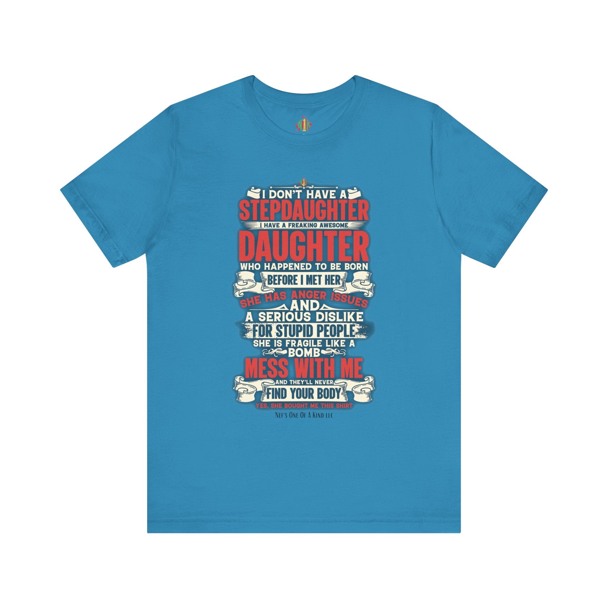 The love of a stepdaughter from a Stepfather Short Sleeve TeeT-ShirtStepfather Short Sleeve Tee