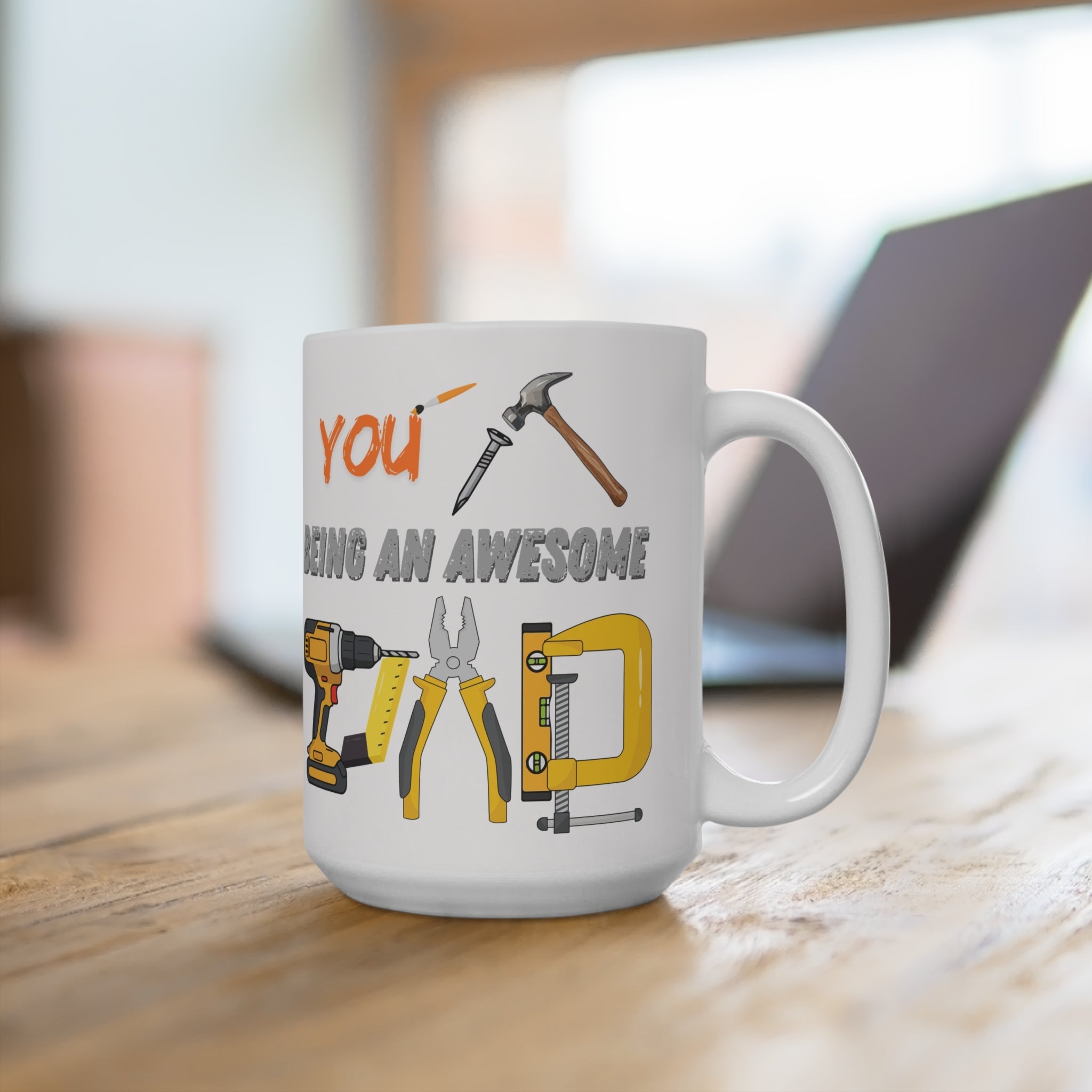 Tool Lover Mug - 'Thank Nailed You for Being an Awesome Dad' 15oz Coffee Cup