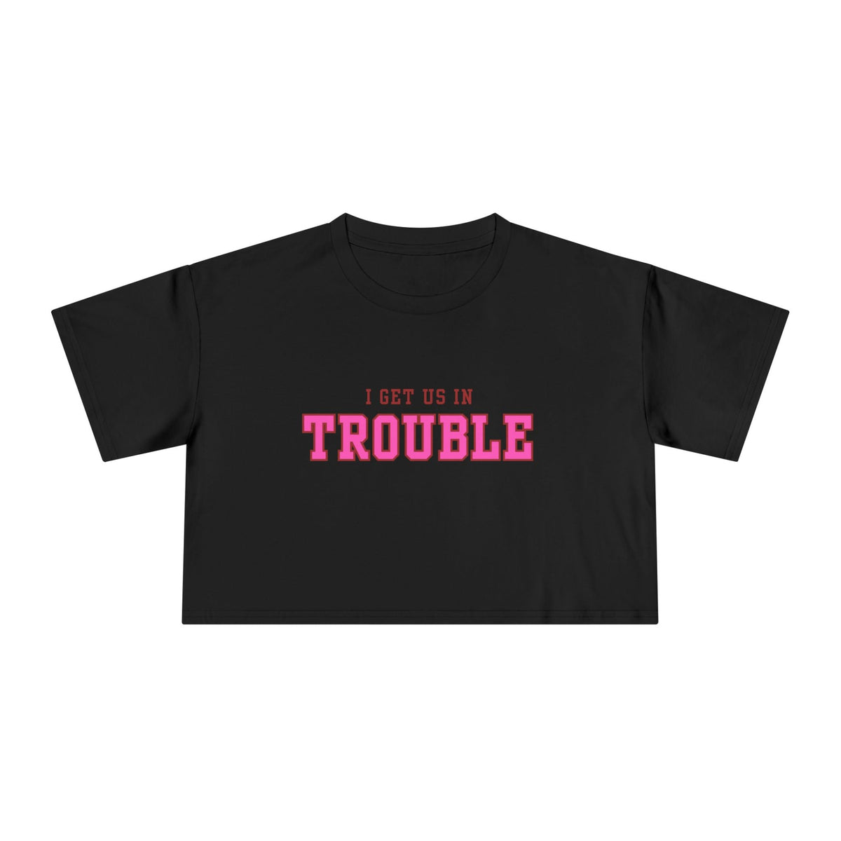 Trouble Maker Women's Crop Tee, Funny Quote Shirt, Casual Summer Top, Gift for Her, Trendy Graphic Tee